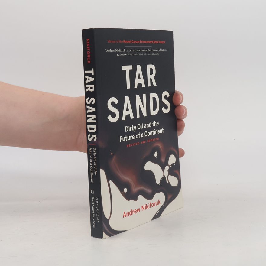 Andrew Nikiforuk Tar Sands