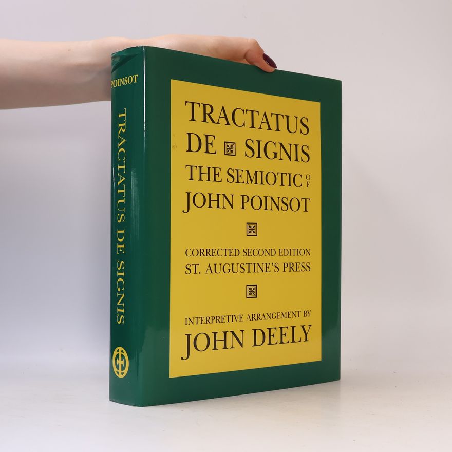 John of St. Thomas Tractatus de Signis: The Semiotic of John Poinsot - Corrected Second Edition