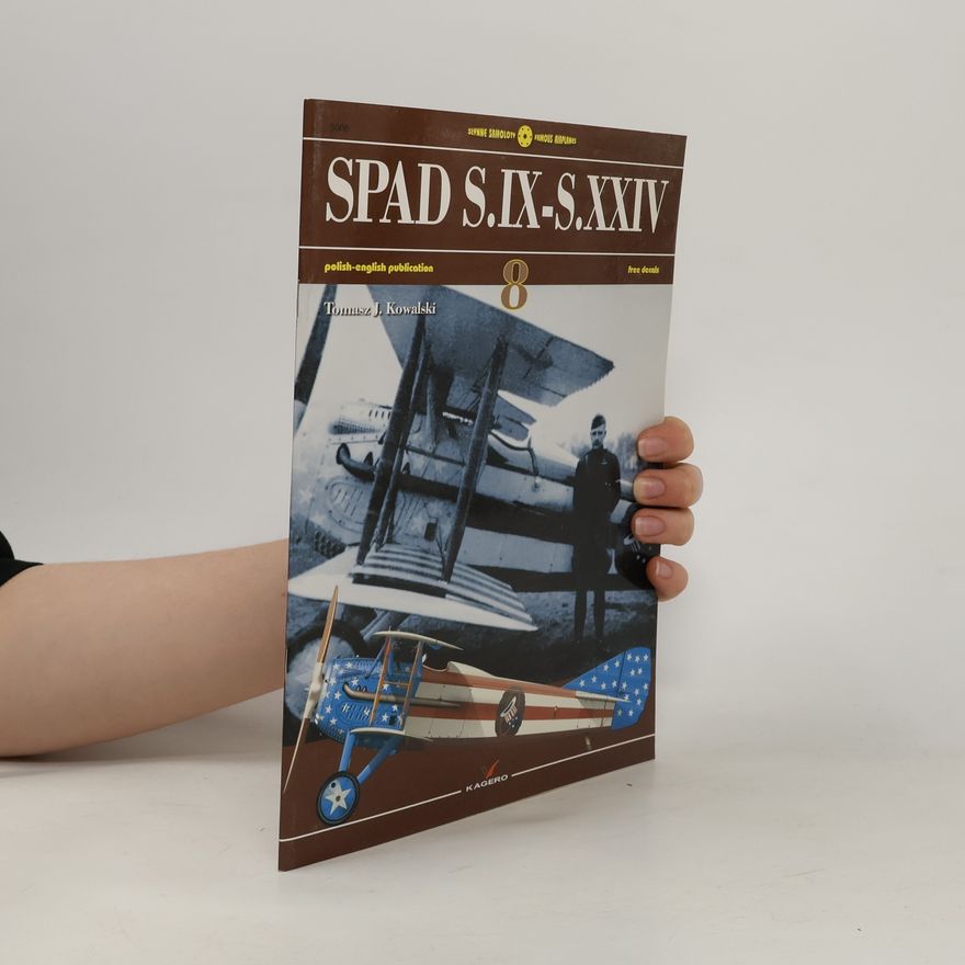 Tomasz J. Kowalski SPAD S.IX-S.XXIV