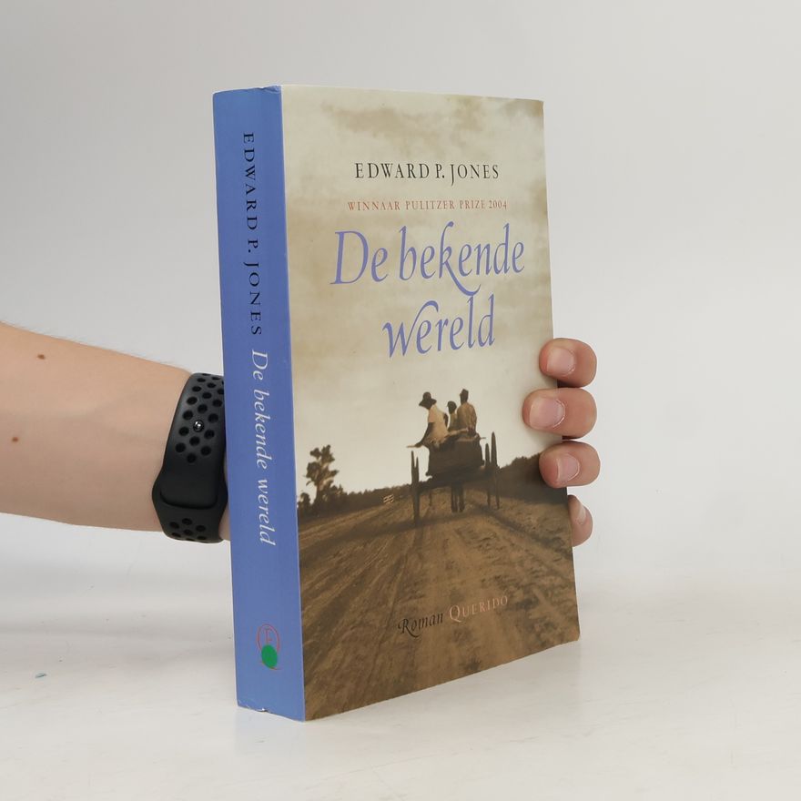 Edward P. Jones De bekende wereld