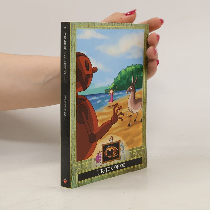 Kingshuk Chaudhary The Wizard of Oz Collection: Tik-Tok of Oz