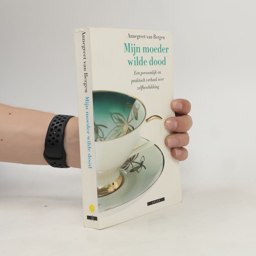 Annegreet van Bergen Mijn moeder wilde dood