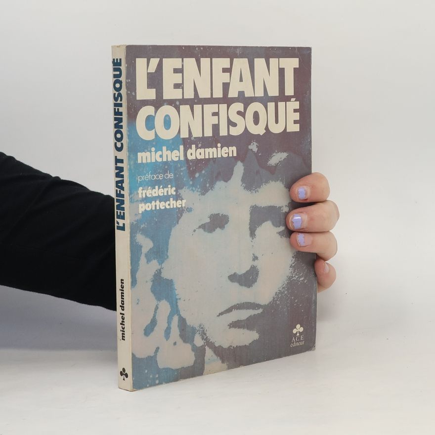 Damien Michel Debuisson L' enfant confisqué