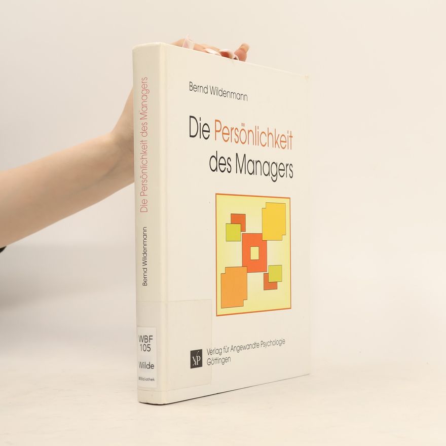 Bernd Wildenmann Die Persönlichkeit des Managers