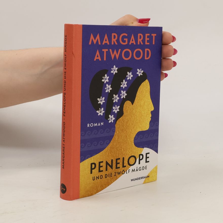 Margaret Atwood Penelope und die zwölf Mägde