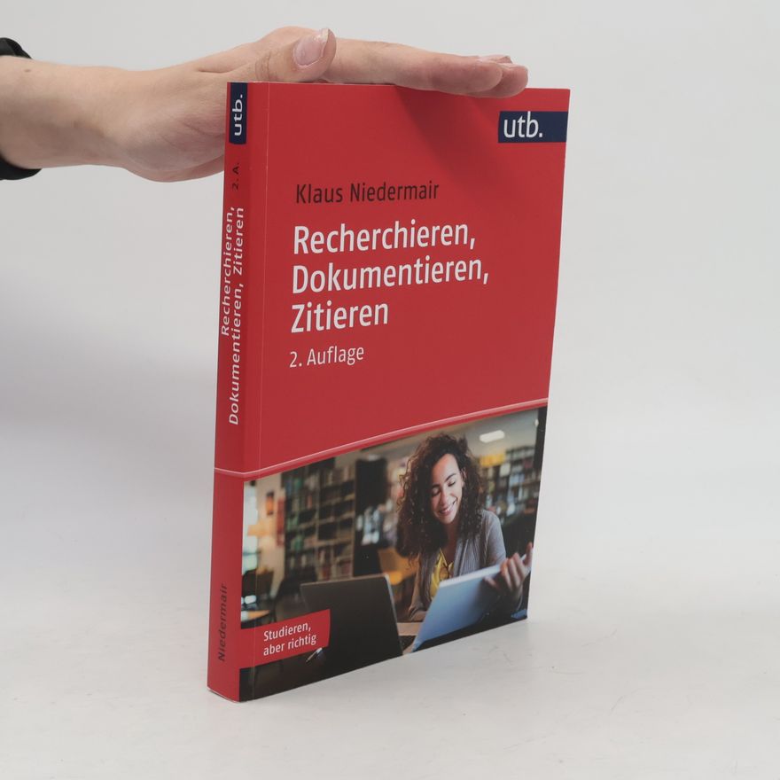 Klaus Niedermair Recherchieren, Dokumentieren, Zitieren