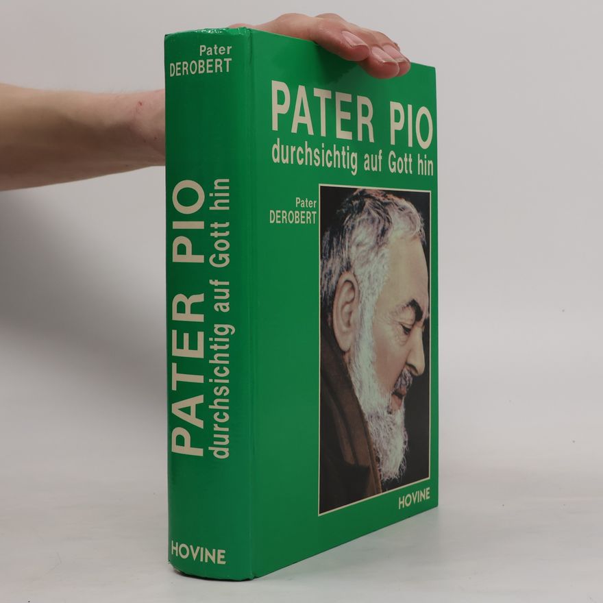 Pater Derobert Pater Pio Durchsichtig auf gott hin