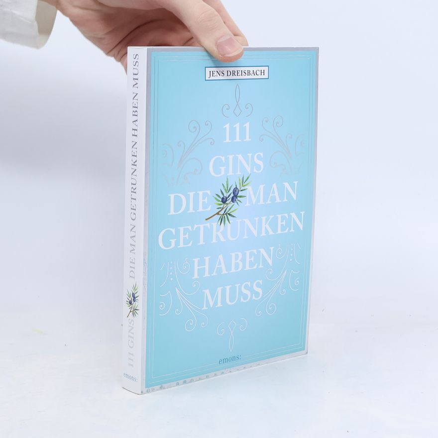 Jens Dreisbach 111 Gins, die man getrunken haben muss