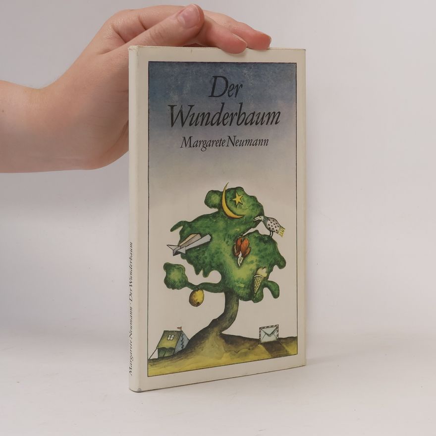 Margarete Neumann Der Wunderbaum