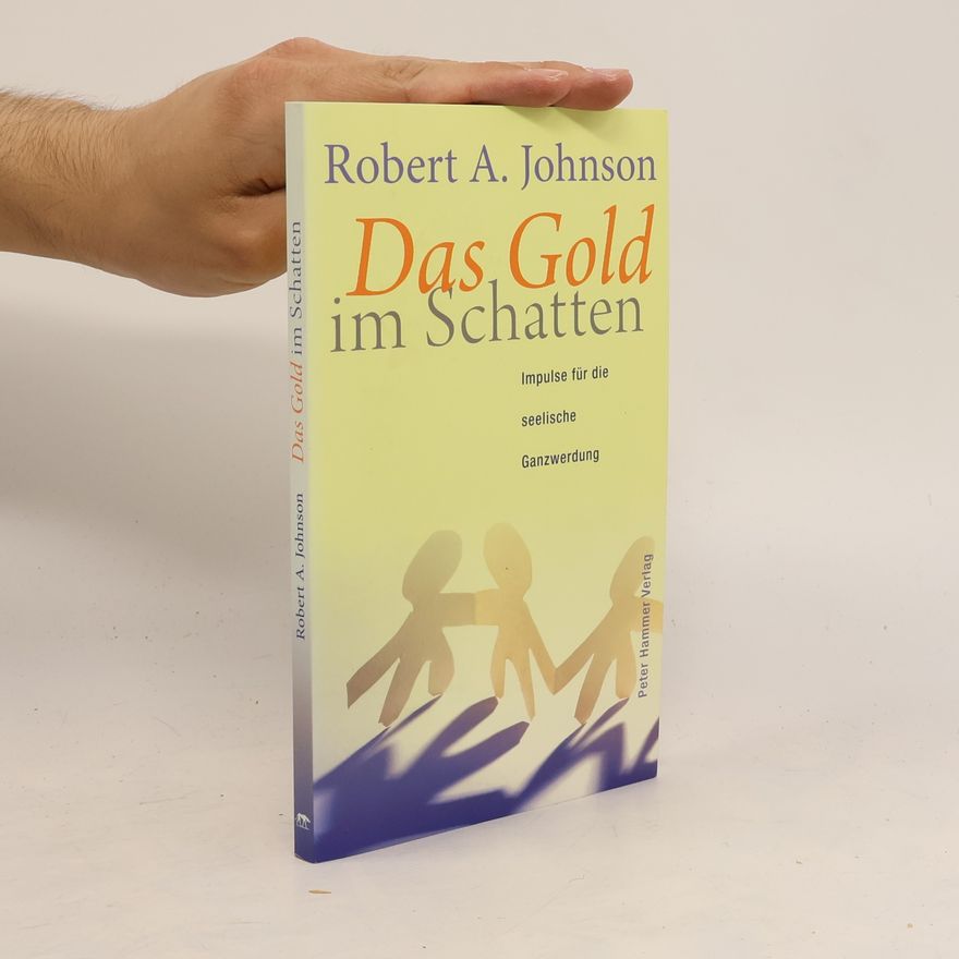 Robert Alan Johnson Das Gold im Schatten