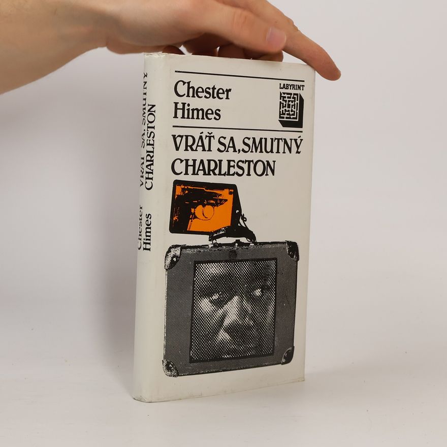 Chester Himes Vráť sa, smutný Charleston