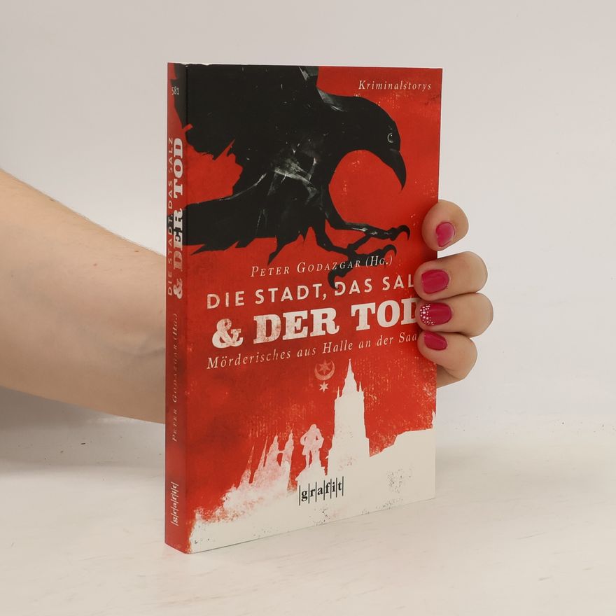 Peter Godazgar Die Stadt, das Salz und der Tod