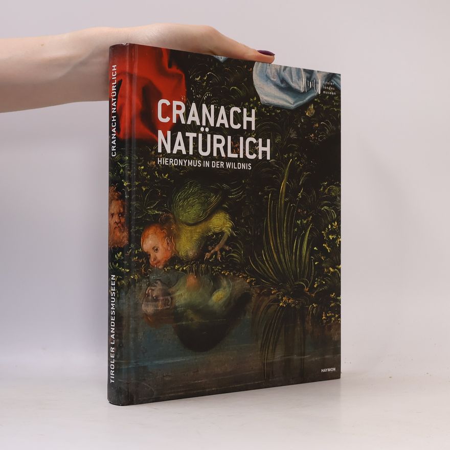 Wolfgang Meighörner Cranach natürlich
