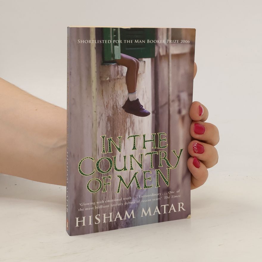Hisham Matar In the Country of Men