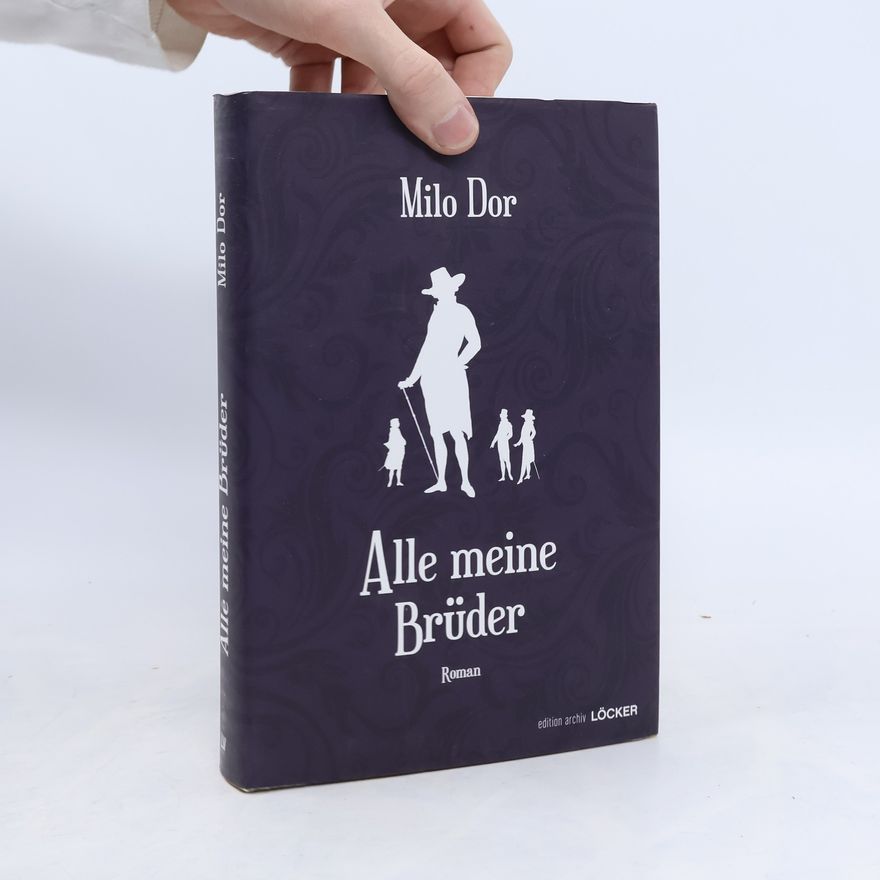 Milo Dor Alle meine Brüder - Edition Archiv II