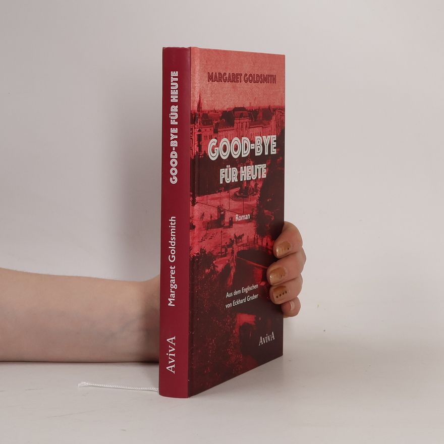 Margaret Goldsmith Good-bye für heute