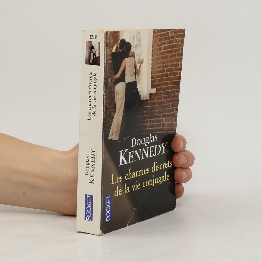 Douglas Kennedy Les charmes discrets de la vie conjugale
