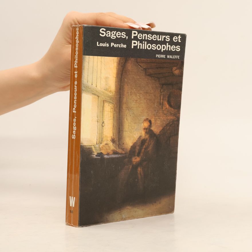 Louis Perche Sages penseurs et Philosophes