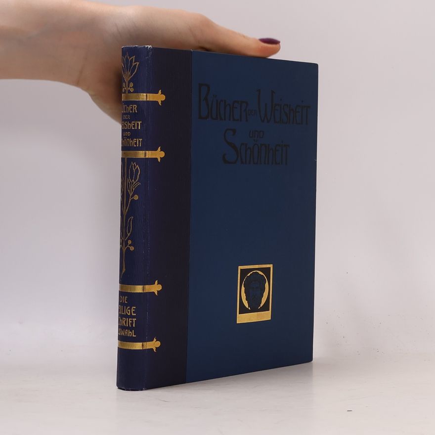Erwin Gross Bücher der Weisheit und Schönheit. Die Heilige Schrift