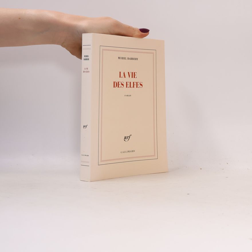 Muriel Barbery La vie des elfes. Das Leben der Elfen, französische Ausgabe