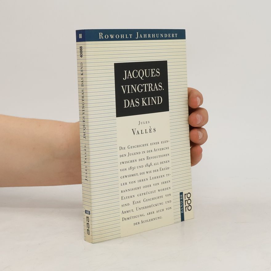 Jules Vallès Jacques Vingtras, Das Kind. Roman