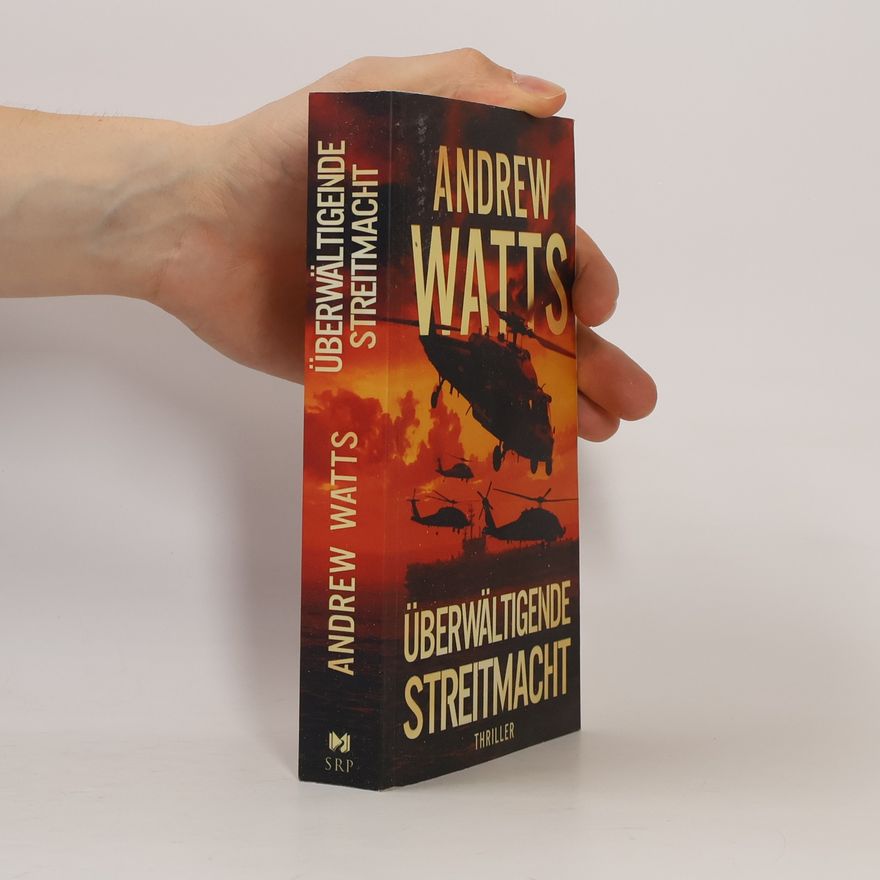 Andrew Watts Überwältigende Streitmacht