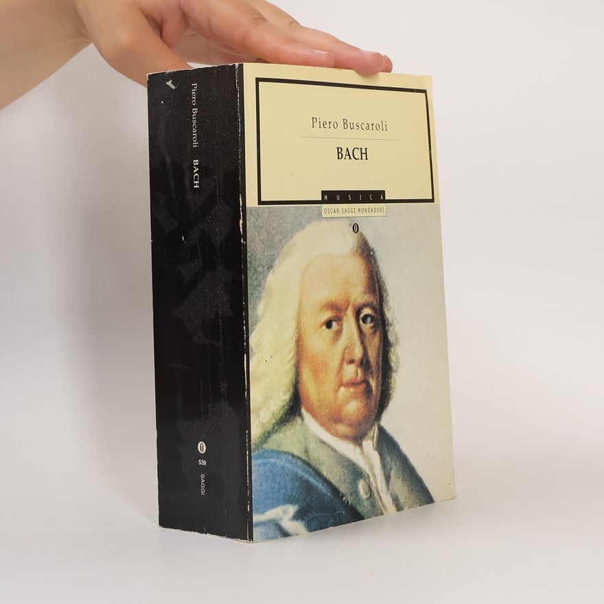 Piero Buscaroli Oscar Saggi - 539: Bach