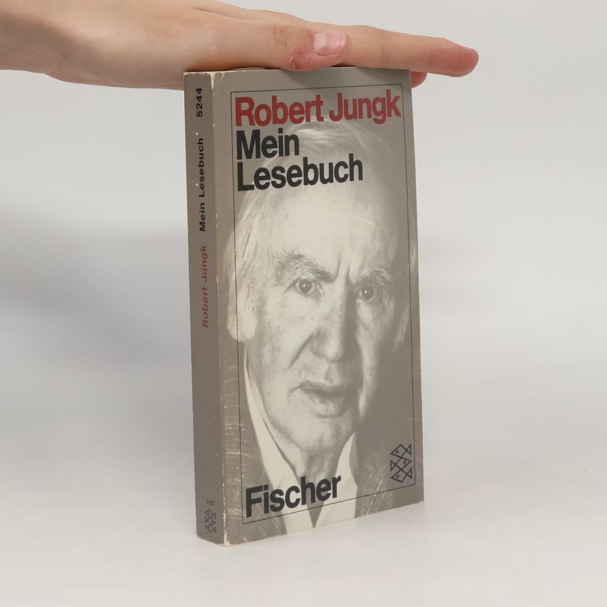 Robert Jungk Mein Lesebuch