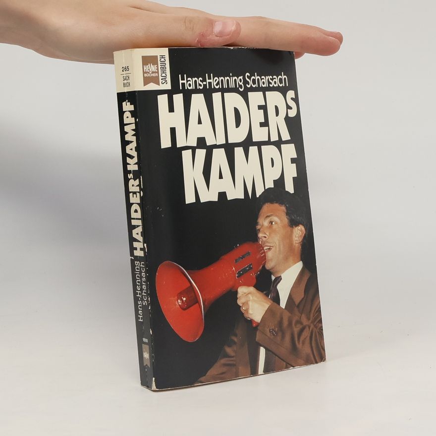Hans-Henning Scharsach Haiders Kampf