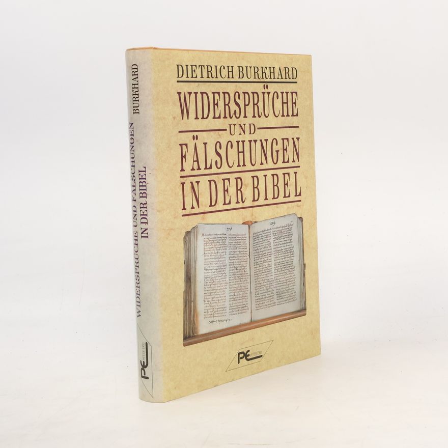 Dietrich Burkhard Widersprüche und Fälschungen in der Bibel