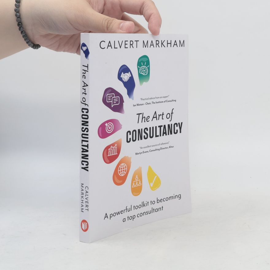 Calvert Markham The Art of Consultancy