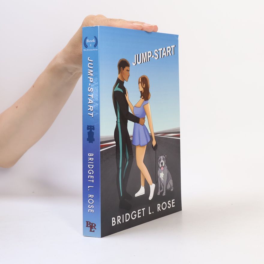 Bridget L. Rose The Pitstop Series - 1: Jump-Start - Special Edition