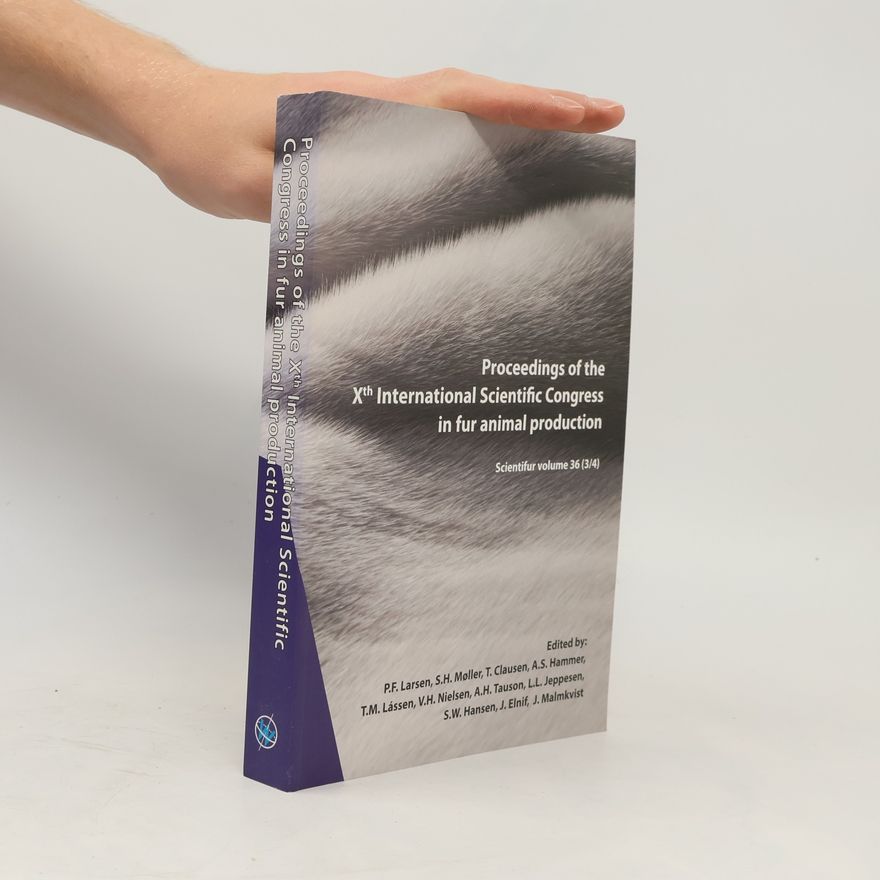 Anne-Helene Tauson Proceedings of the Xth International Scientific Congress in Fur Animal Production: Scientifur Volume 36 (3/4)