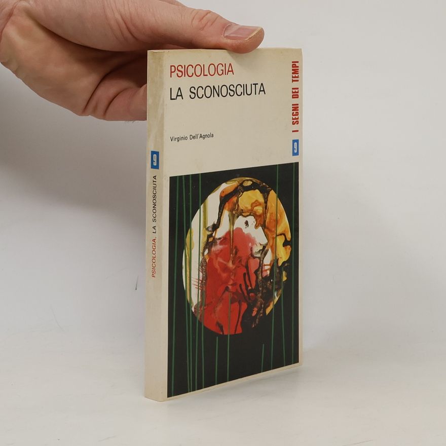 Virginio Dell'Agnola I segni dei tempi 9. Psicologia La Sconosciuta