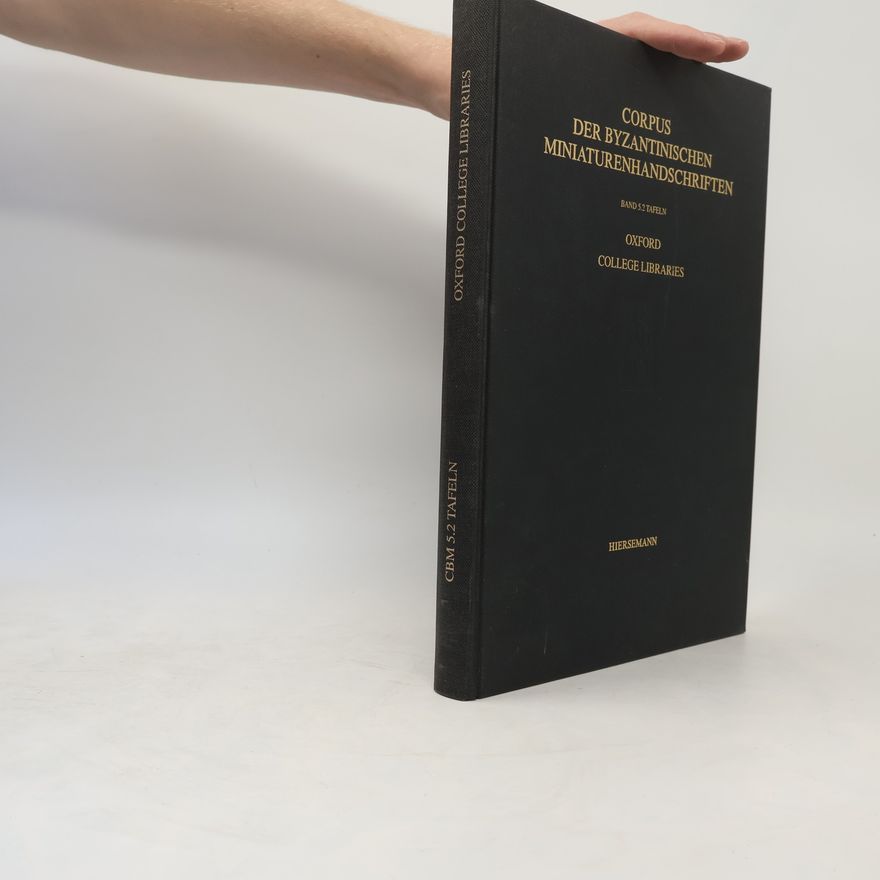 Autorenkollektiv Denkmäler der Buchkunst - 5.2: Corpus der Byzantinischen Miniaturenhandschriften