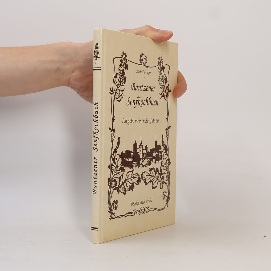 Adelheid Trenkler Bautzener Senfkochbuch