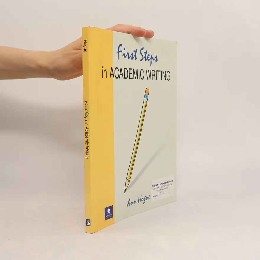 First Steps in Academic Writing | Ann Hogue | Book