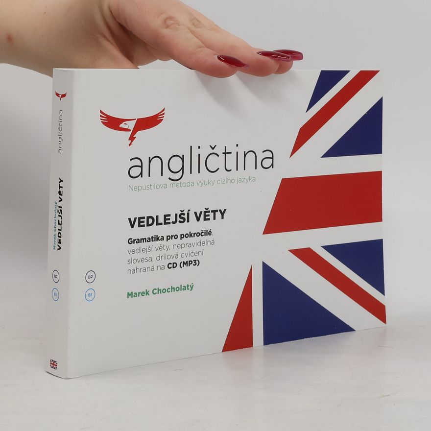 Marek Chocholatý Angličtina Vedlejší věty - Gramatika pro pokročilé + CDmp3