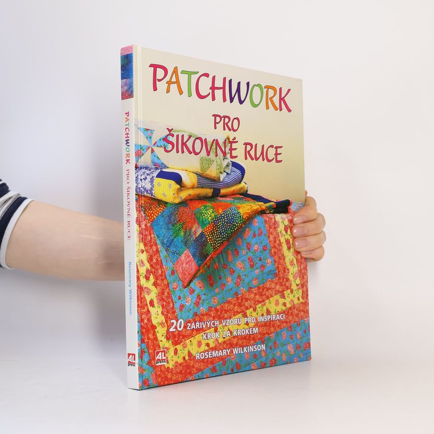 Rosemary Wilkinson Patchwork pro šikovné ruce