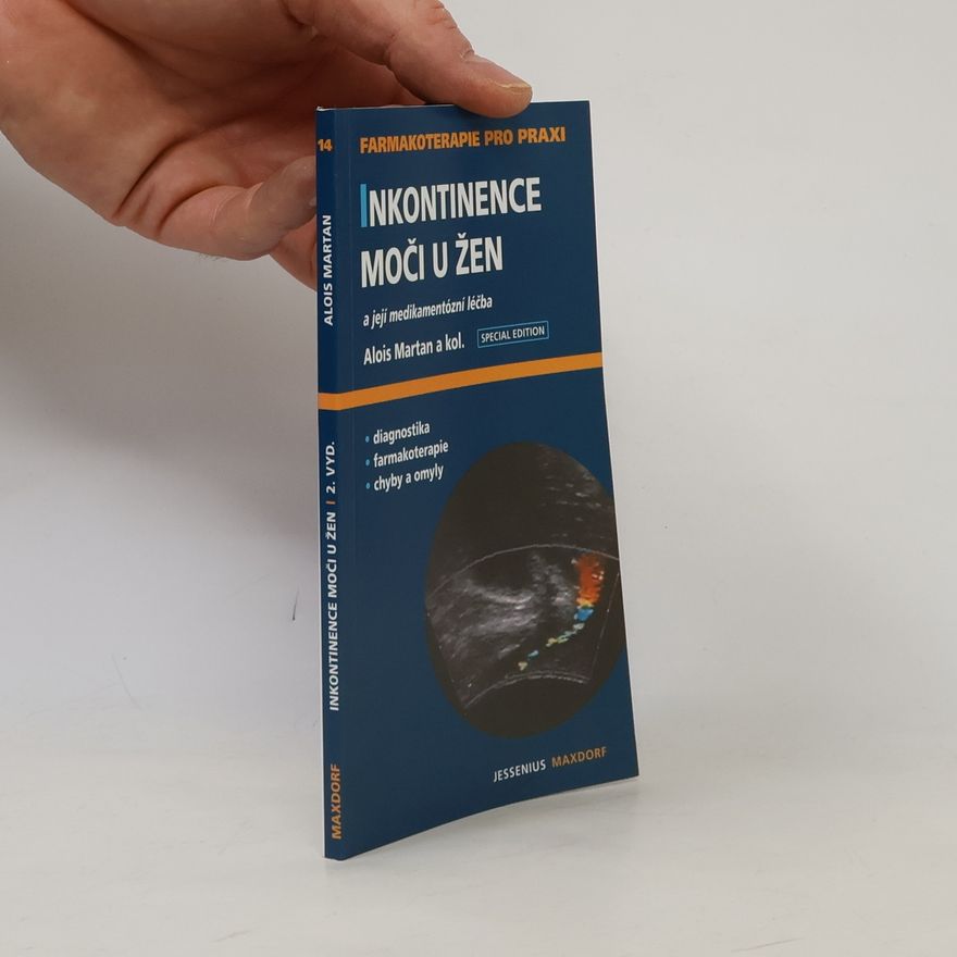 Alois Martan Inkontinence moči u žen a její medikamentózní léčba