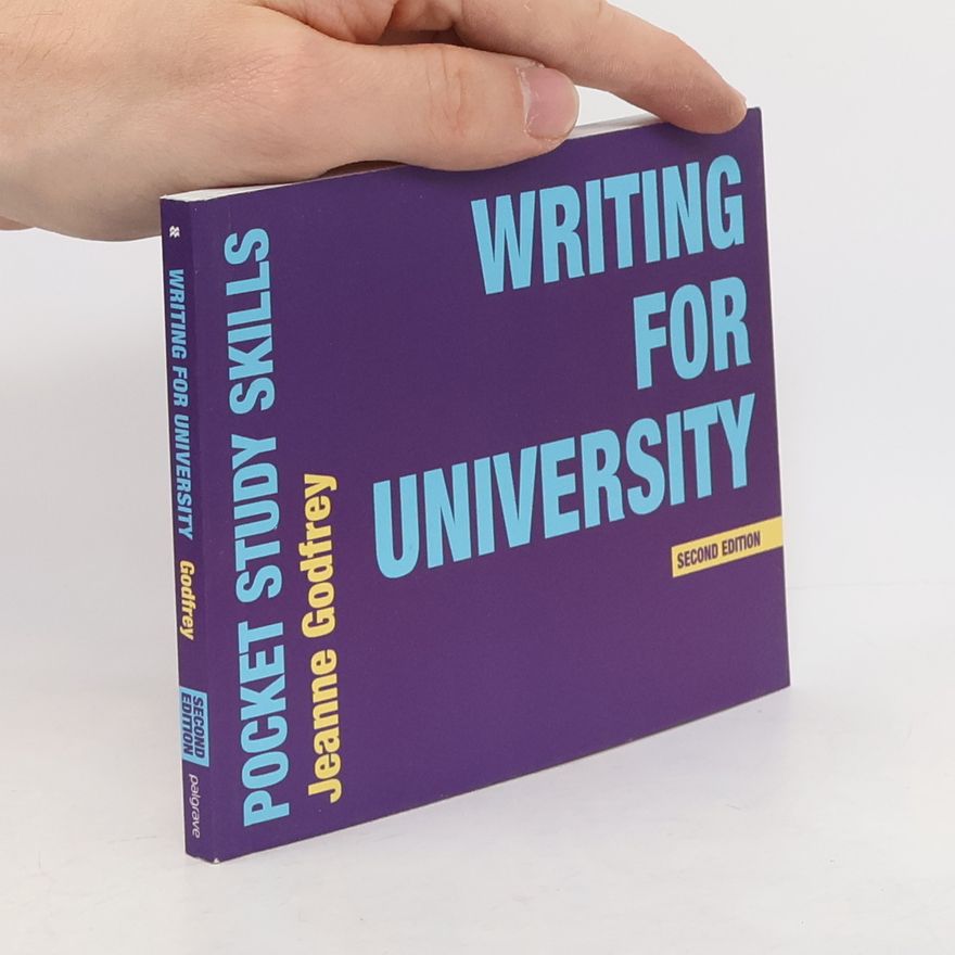 Jeanne Godfrey Writing for University - Second Edition