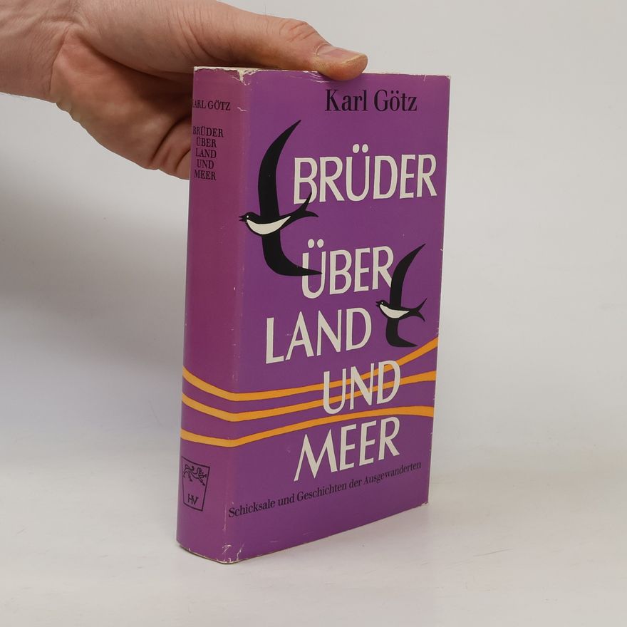 Karl Götz Brüder über Land und Meer