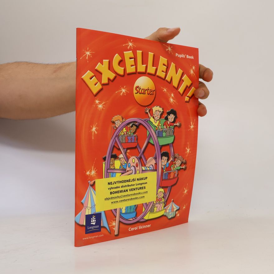 Carol Skinner Excellent! Starter Pupil's Book
