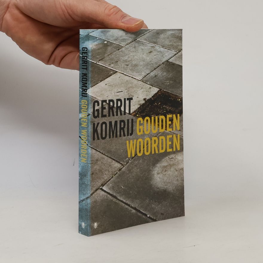 Gerrit Komrij Gouden woorden