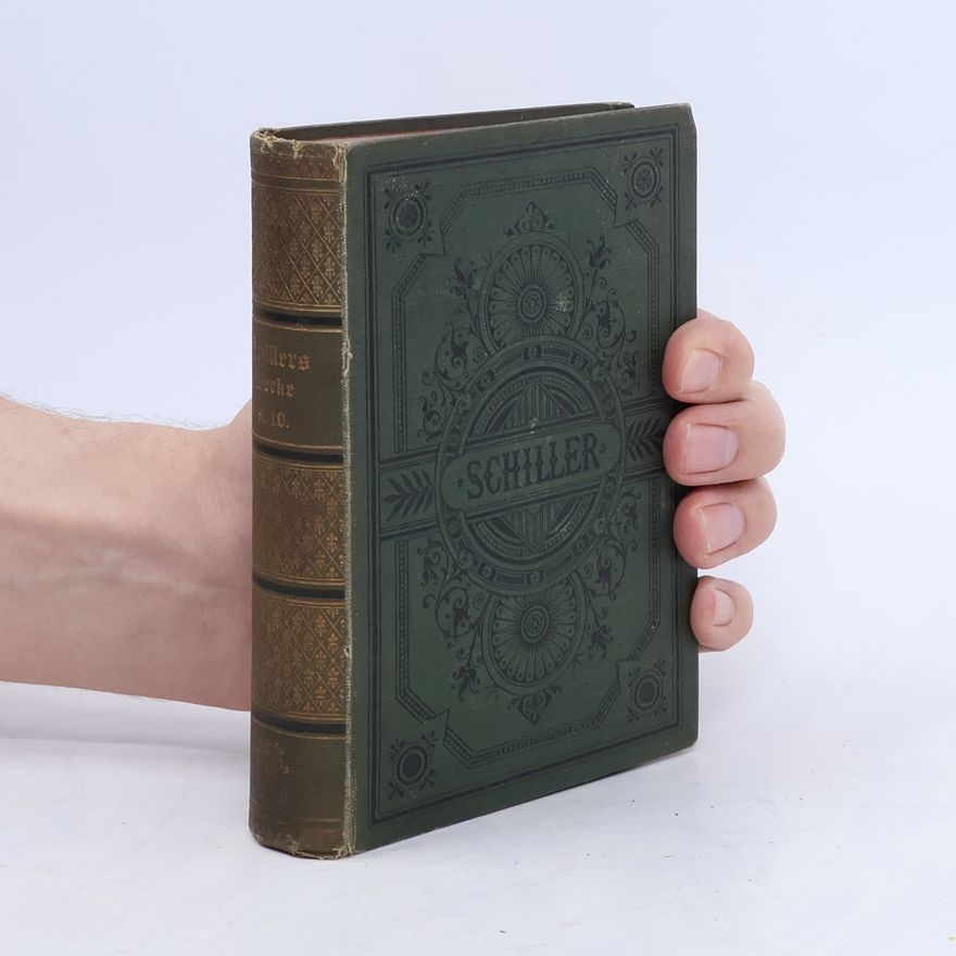 Friedrich Schiller Schillers Sämtliche Werke in zwölf Bänden. Neunter Band