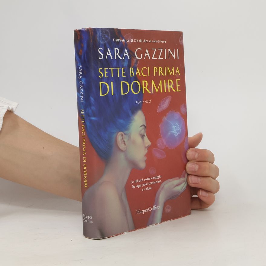 Sara Gazzini Sette baci prima di dormire