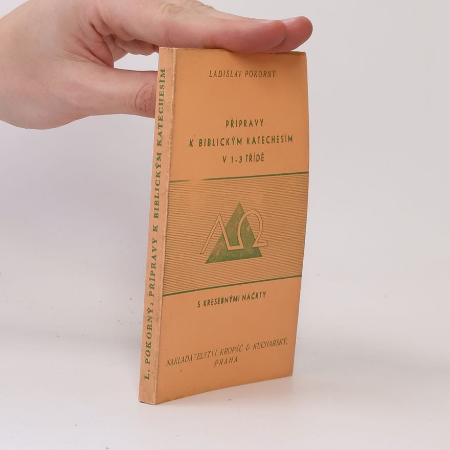 Ladislav Pokorný Přípravy k biblickým katechesím (v. 1.–3. třídě s kresebnými náčrty)
