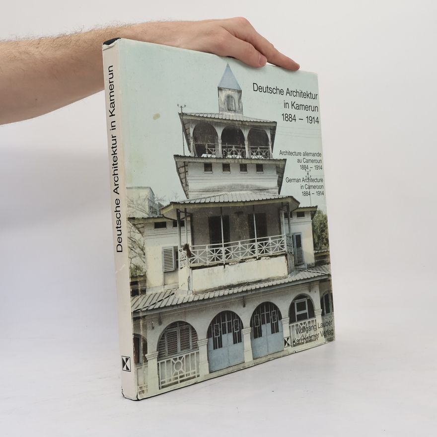 Autorenkollektiv Deutsche Architektur in Kamerun 1884-1914