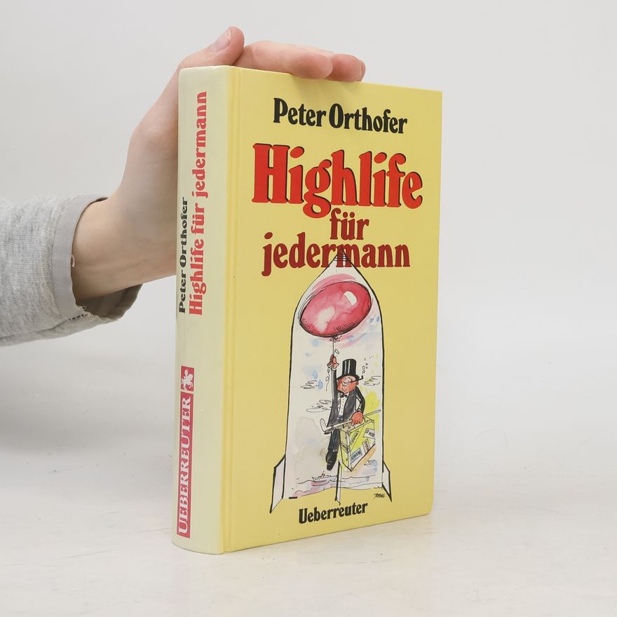 Peter Orthofer Highlife für Jedermann