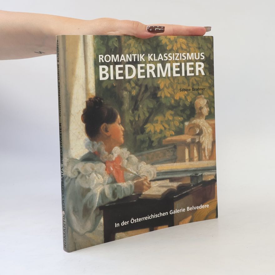 Sabine Grabner Romantik klassizismus Biedermeier